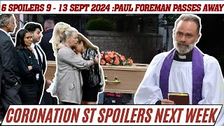 6 Huge Shocking coronation street spoilers next week from 9th  13th Sept 2024  Paul passes away [upl. by Christis]