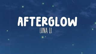 Luna Le  Afterglow Lyrics [upl. by Brantley407]