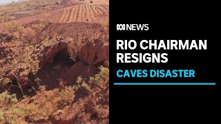 Rio Tinto chairman to resign over destruction of Juukan Gorge caves  ABC News [upl. by Zullo]