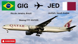 Rio de Janeiro Brazil GIG to Jeddah Saudi Arabia JED  Boeing 7773DZER  Qatar Airways [upl. by Kincaid]