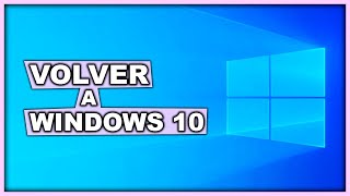 Como VOLVER de WINDOWS 11 a WINDOWS 10 Bien Explicado [upl. by Arnuad]