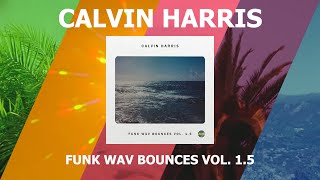 Calvin Harris  Funk Wav Bounces Vol 15 Full EP ft Playboi Carti Frank Ocean Dua Lipa [upl. by Anrahc216]