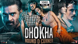 Dhokha Round D Corner Full Movie HD  R Madhavan Khushali Kumar Aparshakti Khurana Facts amp Review [upl. by Annirak]