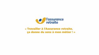 Travailler à lAssurance retraite ça donne du sens à son métier [upl. by Tiphani868]