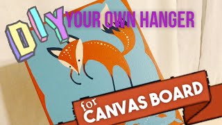 How To Make a Picture Hanger for Canvas Board  Home Materials DIY [upl. by Ailliw349]