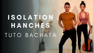 ISOLATIONS DES HANCHES  TUTO BACHATA [upl. by Halfdan]