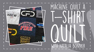 Machine Quilt A T Shirt Quilt with Natalia Bonner [upl. by Yecniuq]