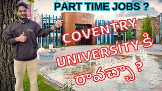 COVENTRY UNIVESRSITY కి రావచ్చా  uk coventry university review parttimejob 2024 vlog [upl. by Aicac152]