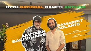 Khel  Amitabh Bachchan  Samarpit Golani  Swaroop Khan  37th National Games Anthem [upl. by Lukin454]