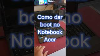 Como dar boot pelo pendrive no notebook Acer [upl. by Nitsoj]