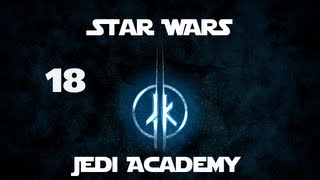 18 Lets Play Star Wars Jedi Knight Jedi Academy HDDE  Between a rock and a hard place [upl. by Caffrey]