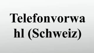 Telefonvorwahl Schweiz [upl. by Ellimak]