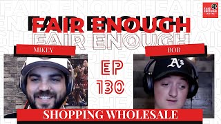 WERE COSTCO GUYS  Ep 130 Fair Enough Podcast [upl. by Retsevlis341]