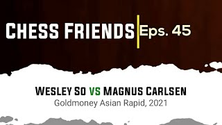 Wesley So vs Magnus Carlsen  Goldmoney Asian Rapid 2021 [upl. by Loria]