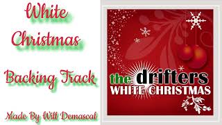 White Christmas  The Drifters  Backing Track [upl. by Kallman]