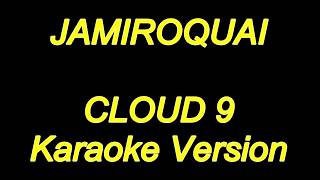 Jamiroquai  Cloud 9 Karaoke Lyrics NEW [upl. by Yeliah626]