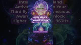 963Hz Intense Pineal Gland Activation [upl. by Erickson]