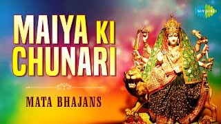 Maiya Ki Chunari  Top 10 Navratri Songs  Mata Bhajans Audio Jukebox [upl. by Nessi]