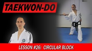 Circular Block  TaekwonDo Lesson 26 [upl. by Andra645]