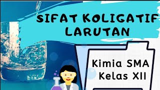 Sifat Koligatif Larutan Kimia SMA kelas 12 semester 1 [upl. by Milly]