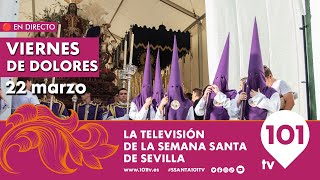 🔴 EN DIRECTO  Viernes de Dolores  Semana Santa Sevilla  22 marzo 2024 [upl. by Aieka676]