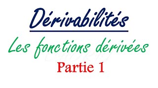 Les fonctions dérivées partie 1 [upl. by Niwde]