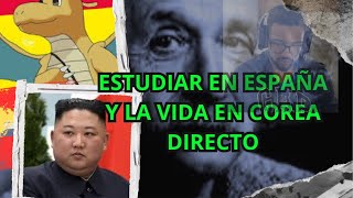 ESTUDIAR EN ESPAÑA Y VIDA EN COREA DEL NORTE [upl. by Oster]