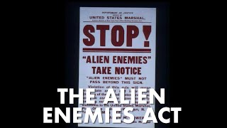 The Alien Enemies Act [upl. by Garda815]