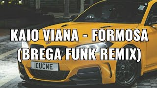 Kaio viana  Formosa  Brega Funk Remix  Lyrics [upl. by Elaval]