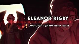 eleanor rigby  cody fry  edit audio [upl. by Crescin]