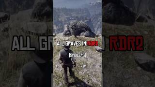 All Graves in Rdr2 rdr2 gaming shorts rdr arthurmorgan ps5 ps5 game gameplay easteregg [upl. by Arron]