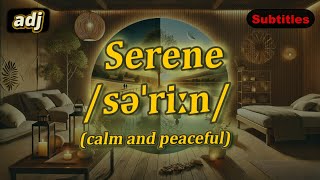 adj Serene meaning calm and peaceful with 5 examples [upl. by Lacombe675]