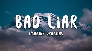 Imagine Dragons  Bad Liar Lyrics [upl. by Eylk]