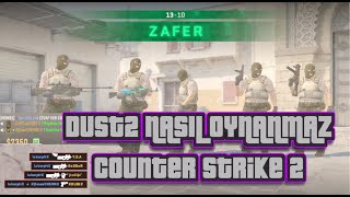 CounterStrike 2  Dust2 Nasıl Oynanmaz [upl. by Canotas114]