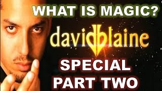 What Is Magic David Blaine Special Part Two [upl. by Taddeusz689]