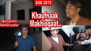 SSD 2875  Khaufnaak Makhloqaat New Extreme Haunted Location [upl. by Eatnoled538]