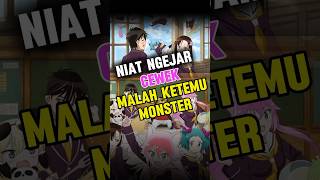 Niat PDKT Malah Ketemu Monster  Anime [upl. by Nameloc535]