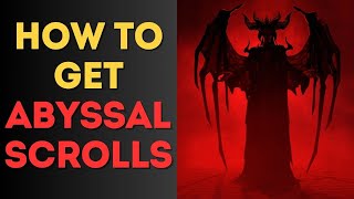 How to Get Abyssal Scrolls in Diablo 4 [upl. by Chemosh]