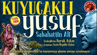 Kuyucaklı Yusuf  Sabahattin Ali  Sesli Kitap Tamamı [upl. by Nodaj309]