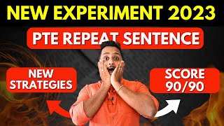 NEW EXPERIMENT 2023  PTE REPEAT SENTENCE  New Strategies to Score 9090  Skills PTE [upl. by Fennessy606]