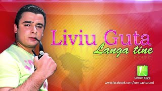 Liviu Guta  Langa tine Manele de dragoste kplay Manele Hitnoi [upl. by Scully647]