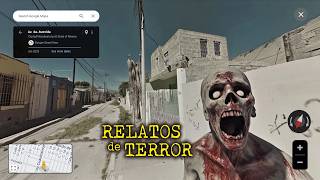 RELATOS DE TERROR DE GOOGLE MAPS  4 HISTORIAS [upl. by Riva]