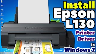 How to Download amp Install Epson L130 Printer Driver in Windows 7 PC or Laptop [upl. by Solhcin546]