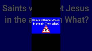 💡At the 2nd Coming the saints caught up in the clouds will meet Jesus in the air to go WHERE bible [upl. by Sansen]