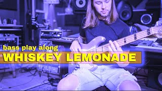 Whiskey Lemonade Bass Play Through [upl. by Ailen641]