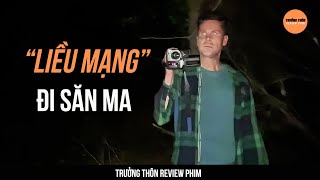 Liều Mạng Đi Săn Ma quotNGƯỜI ẾCHquot Trong Truyền Thuyết  Trưởng Thôn Review Phim [upl. by Erodroeht]