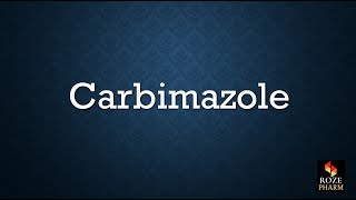 Carbimazole pronunciation thyroid hyperthyroidismmedicine drug TSH PTH How to say Roze Pharm [upl. by Ruy]