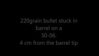 Bullet stuck in barrel [upl. by Artemis886]