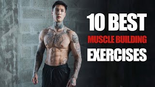 10 BEST Exercises To Build MUSCLE [upl. by Yerfej723]