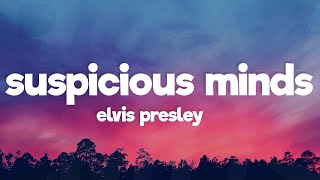 Elvis Presley  Suspicious Minds Lyrics [upl. by Whiffen]